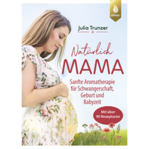 Natürlich Mama - Julia Trunzer